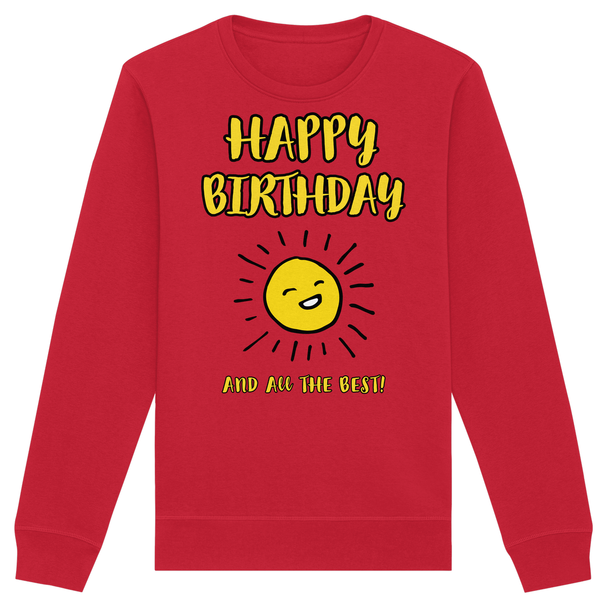 Geburtstags-Sweatshirt Happy Birthday and all the best • Bio-Unisex