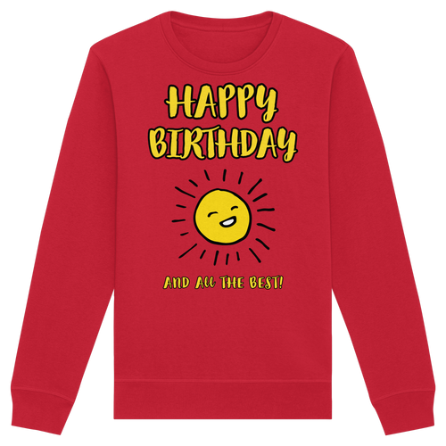 Geburtstags-Sweatshirt Happy Birthday and all the best • Bio-Unisex