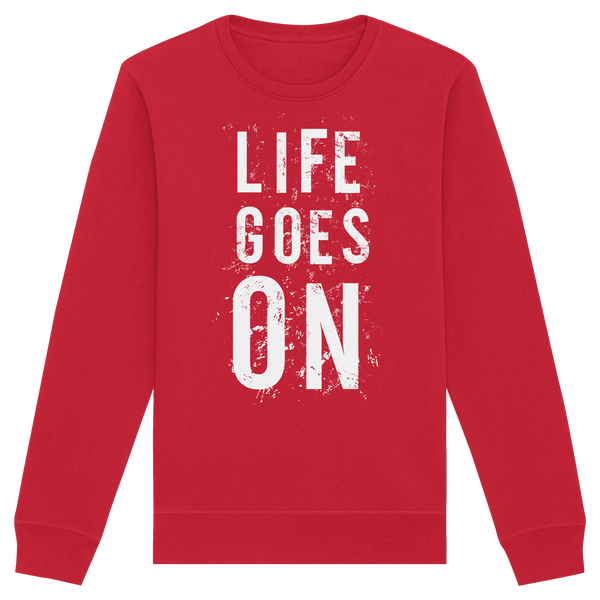 Statement-Sweatshirt • Life goes on • Bio-Unisex