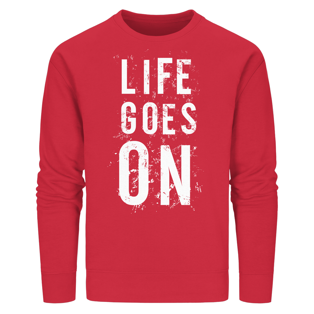 Statement-Sweatshirt • Life goes on • Bio-Unisex