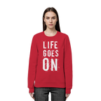 Statement-Sweatshirt • Life goes on • Bio-Unisex