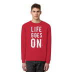 Statement-Sweatshirt • Life goes on • Bio-Unisex