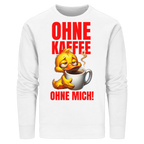 Lustiges Sweatshirt mit Ente • Ohne Kaffee, ohne mich! • Bio-Unisex
