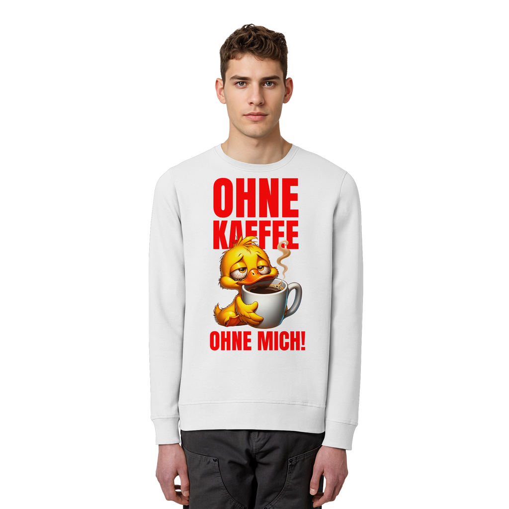 Lustiges Sweatshirt mit Ente • Ohne Kaffee, ohne mich! • Bio-Unisex