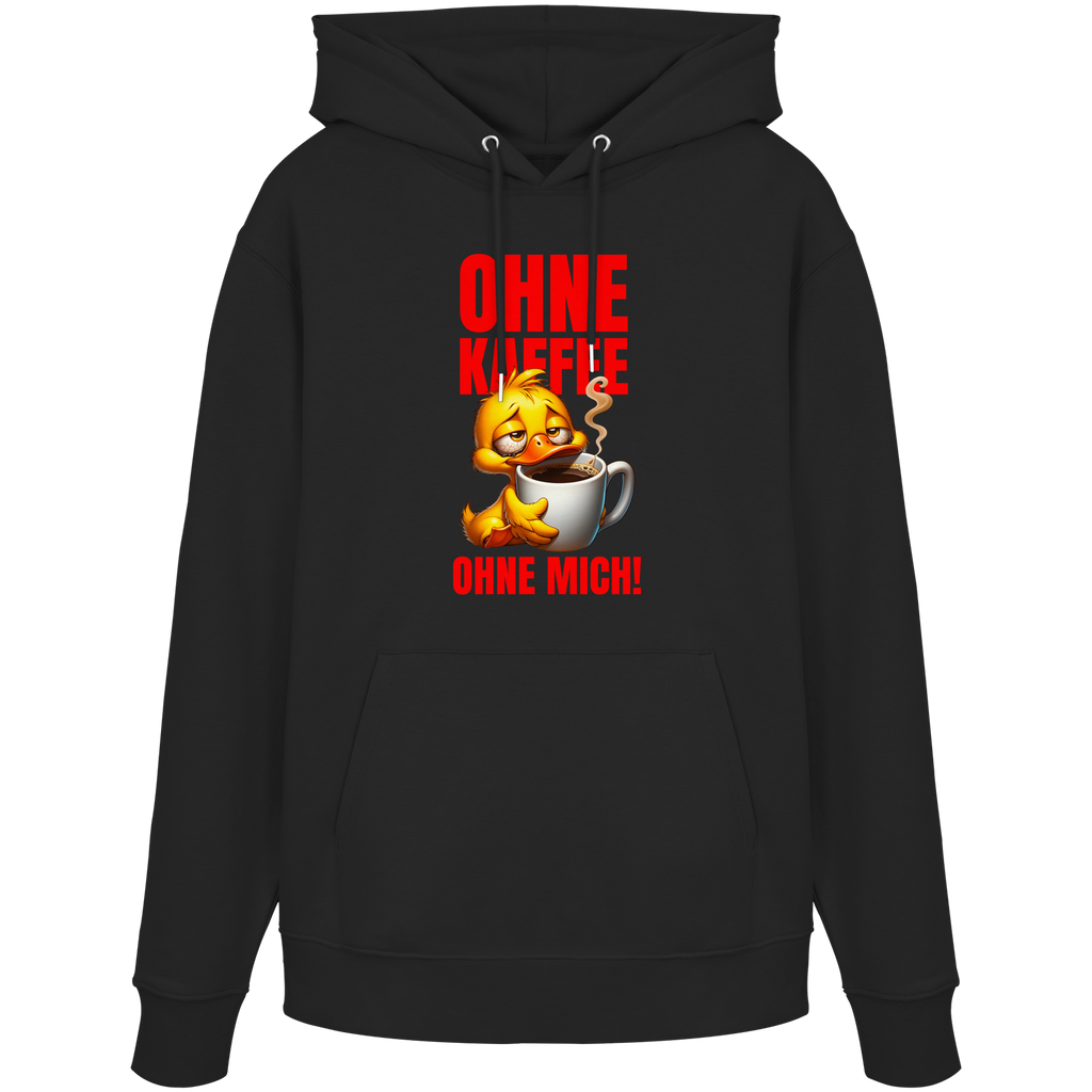 Lustiger Hoodie mit Ente • Ohne Kaffee, ohne mich! • Bio-Kapuzenpullover