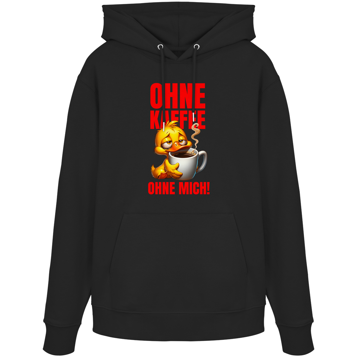 Lustiger Hoodie mit Ente • Ohne Kaffee, ohne mich! • Bio-Kapuzenpullover