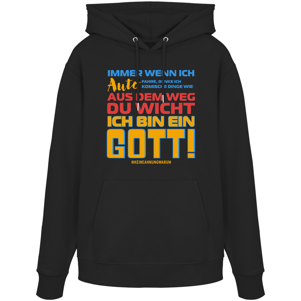 Herren Hoodie mit Spruch • Aus dem Weg du Wicht, ich bin ein Gott • Bio-Kapuzenpullover