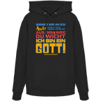 Herren Hoodie mit Spruch • Aus dem Weg du Wicht, ich bin ein Gott • Bio-Kapuzenpullover