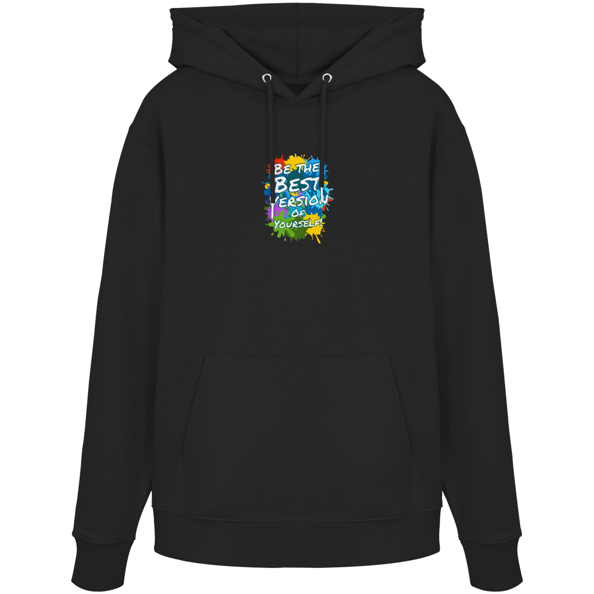 Motivations-Hoodie • Be the best version of yourself • Bio-Kapuzenpullover