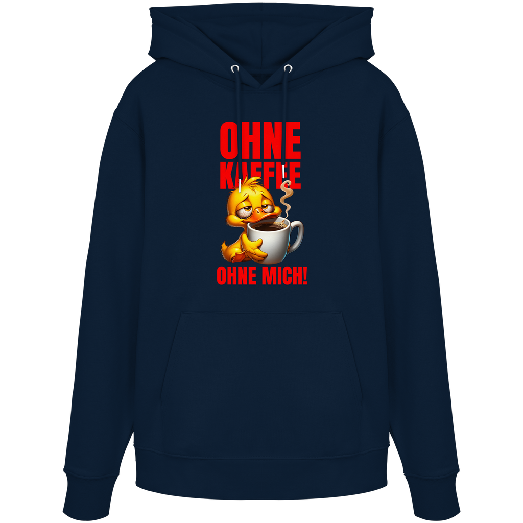 Lustiger Hoodie mit Ente • Ohne Kaffee, ohne mich! • Bio-Kapuzenpullover
