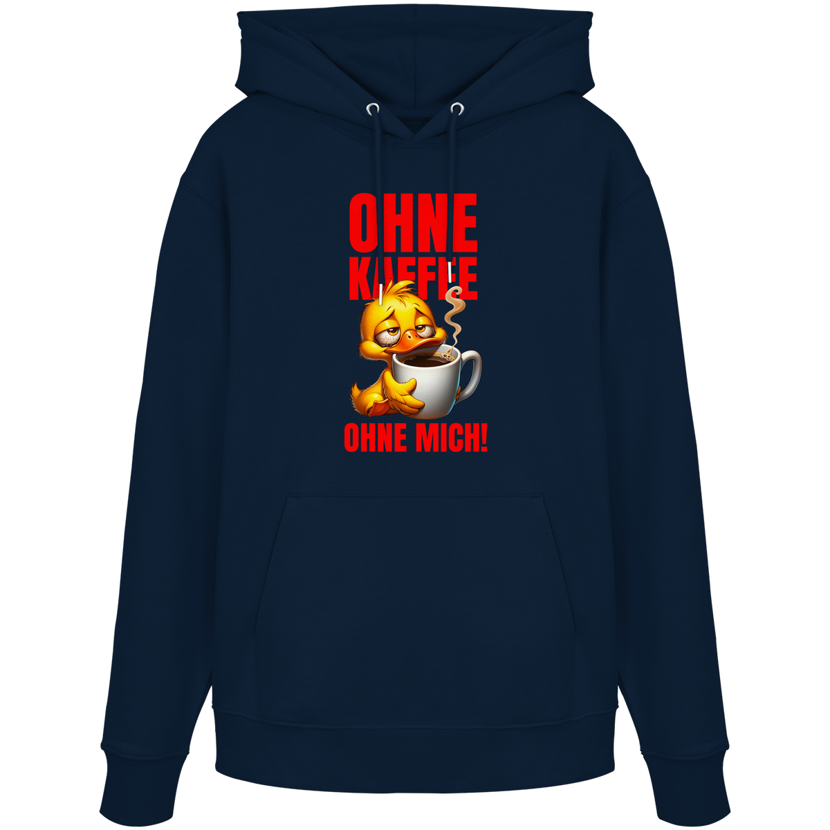 Lustiger Hoodie mit Ente • Ohne Kaffee, ohne mich! • Bio-Kapuzenpullover