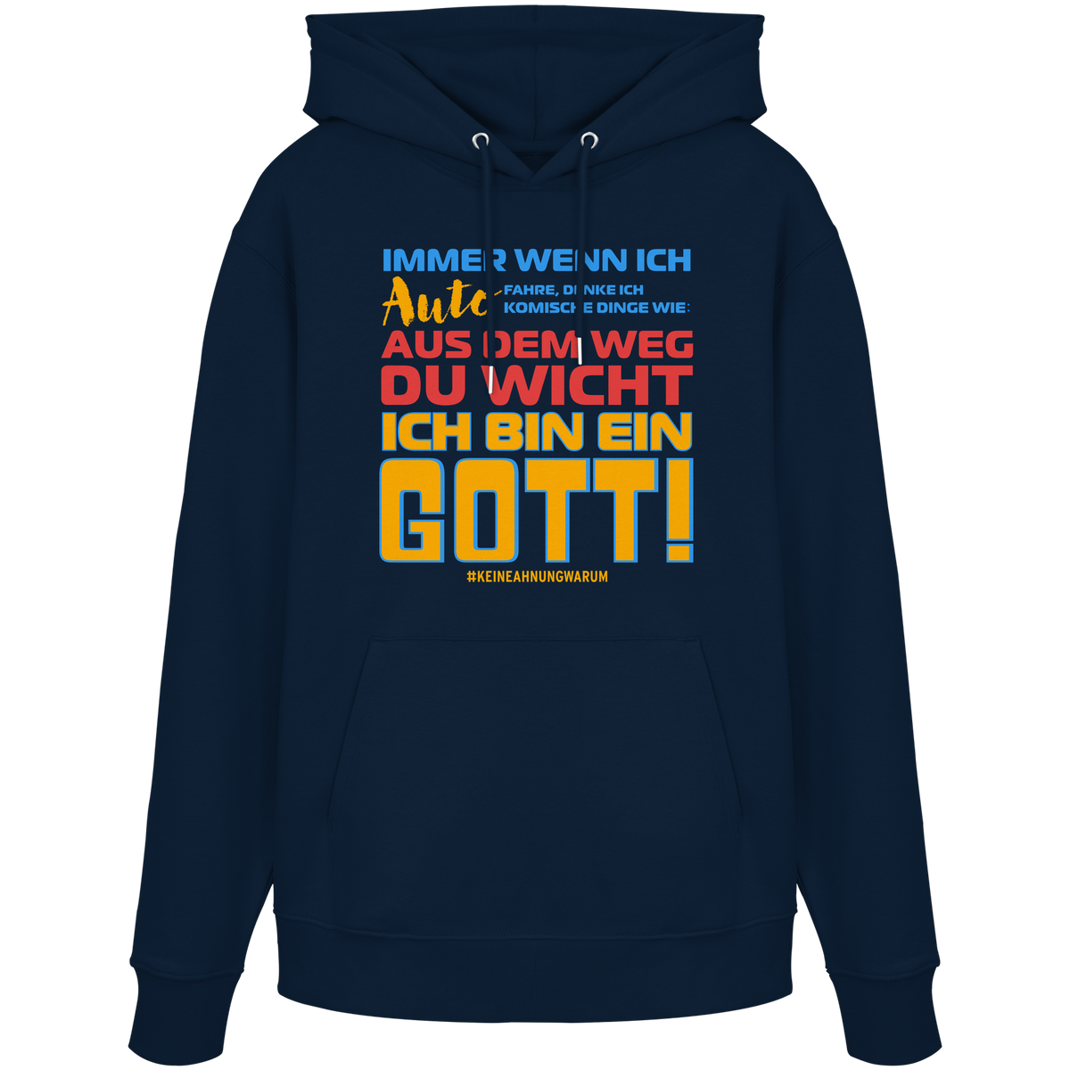 Herren Hoodie mit Spruch • Aus dem Weg du Wicht, ich bin ein Gott • Bio-Kapuzenpullover