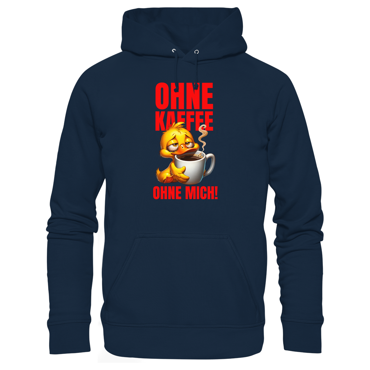 Lustiger Hoodie mit Ente • Ohne Kaffee, ohne mich! • Bio-Kapuzenpullover