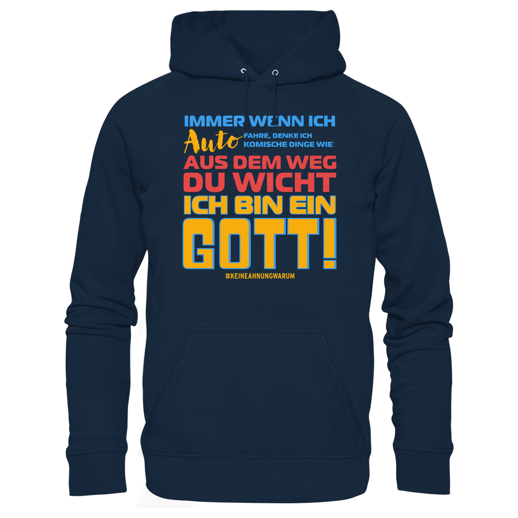 Herren Hoodie mit Spruch • Aus dem Weg du Wicht, ich bin ein Gott • Bio-Kapuzenpullover