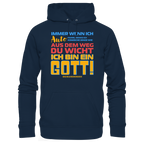 Herren Hoodie mit Spruch • Aus dem Weg du Wicht, ich bin ein Gott • Bio-Kapuzenpullover