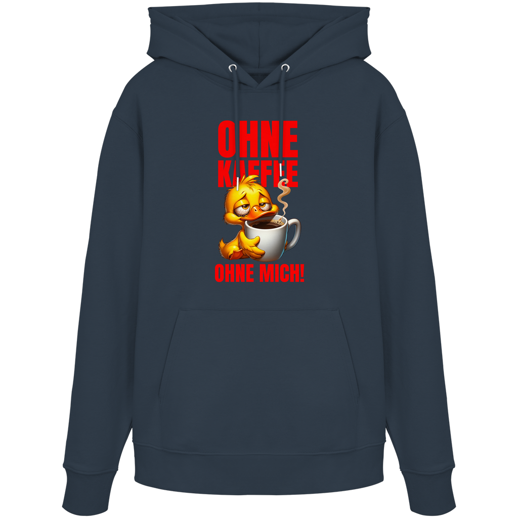 Lustiger Hoodie mit Ente • Ohne Kaffee, ohne mich! • Bio-Kapuzenpullover