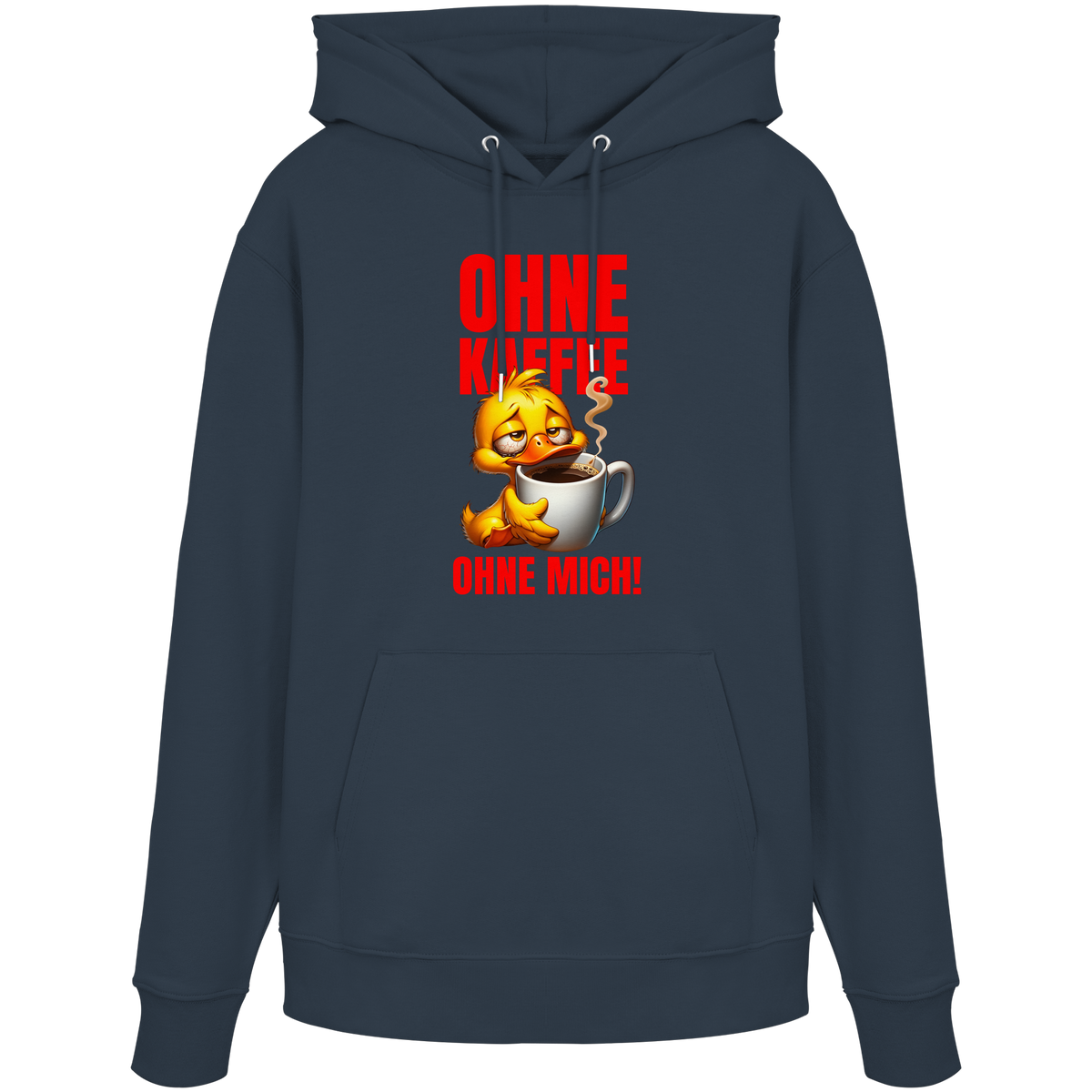 Lustiger Hoodie mit Ente • Ohne Kaffee, ohne mich! • Bio-Kapuzenpullover