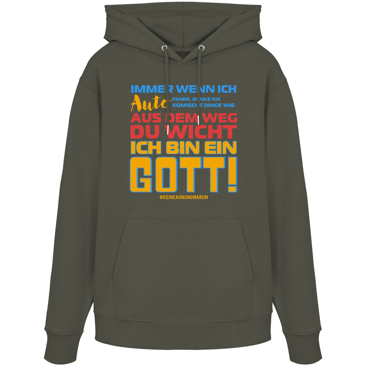 Herren Hoodie mit Spruch • Aus dem Weg du Wicht, ich bin ein Gott • Bio-Kapuzenpullover