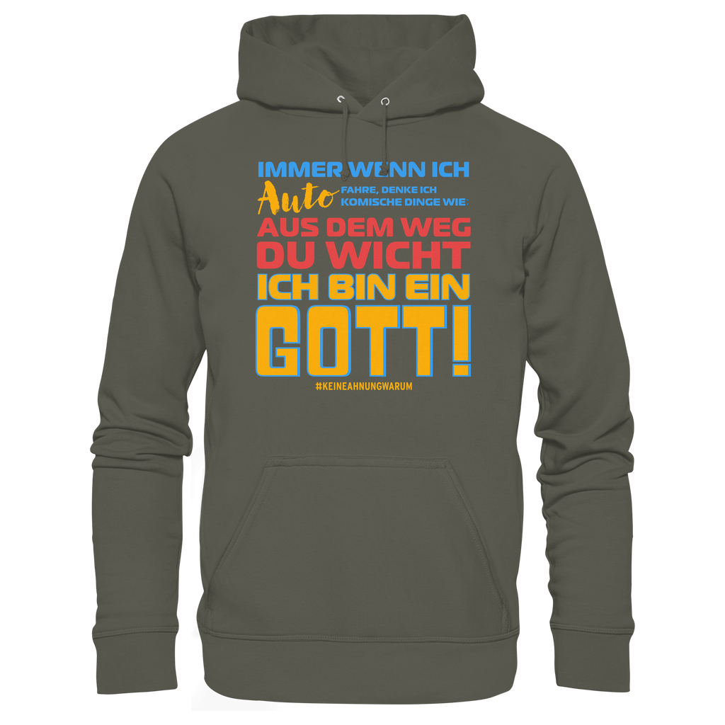 Herren Hoodie mit Spruch • Aus dem Weg du Wicht, ich bin ein Gott • Bio-Kapuzenpullover