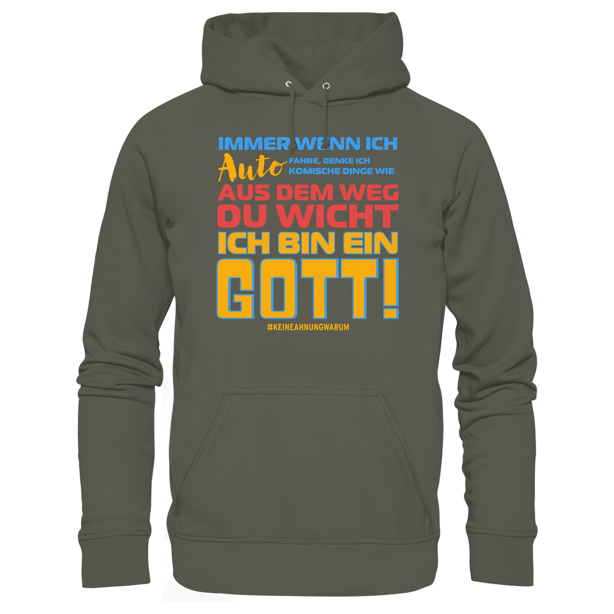 Herren Hoodie mit Spruch • Aus dem Weg du Wicht, ich bin ein Gott • Bio-Kapuzenpullover