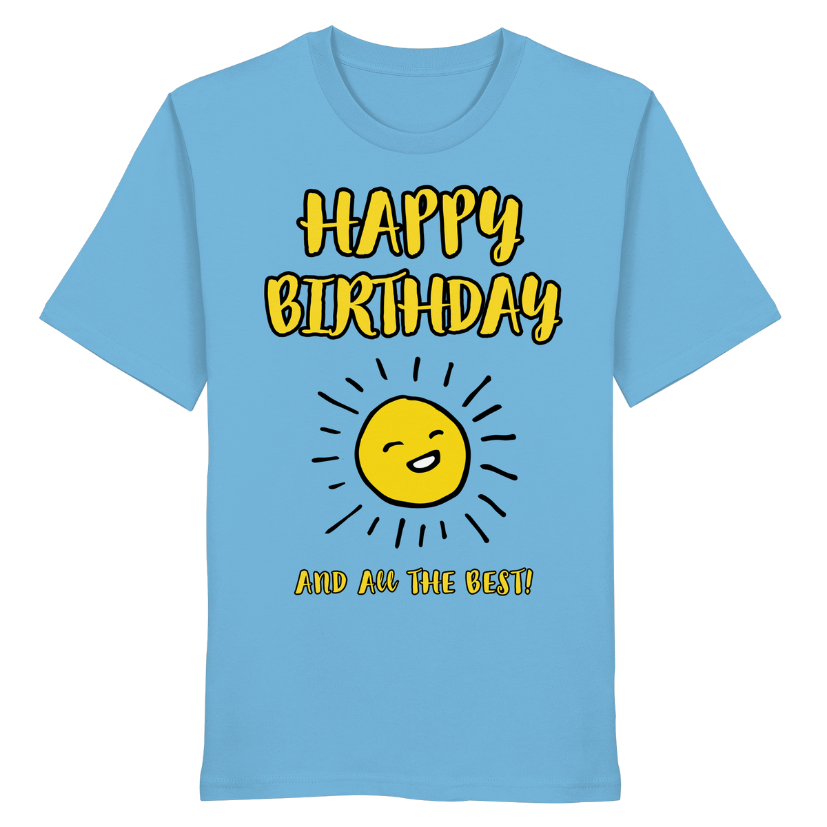 Geburtstagsshirt Happy Birthday and all the best • Bio-Unisex-T-Shirt