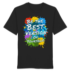 Motivations-Shirt • Be the best version of yourself • Bio-Unisex-T-Shirt