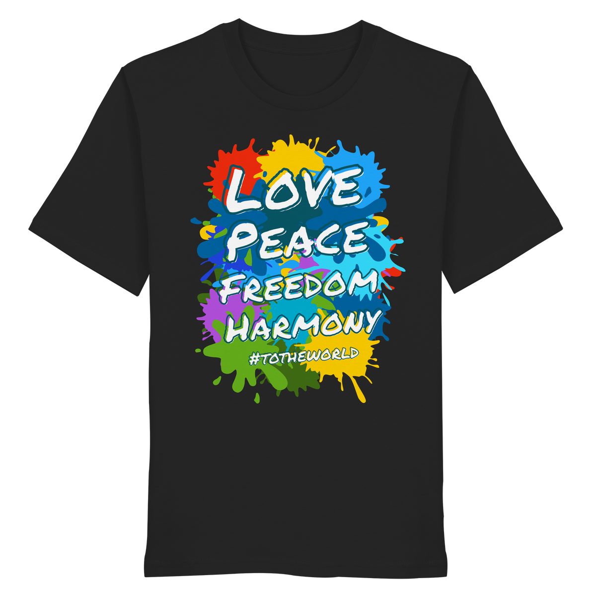 Peace-Shirt • Love Peace Freedom Harmony • Bio-Unisex-T-Shirt