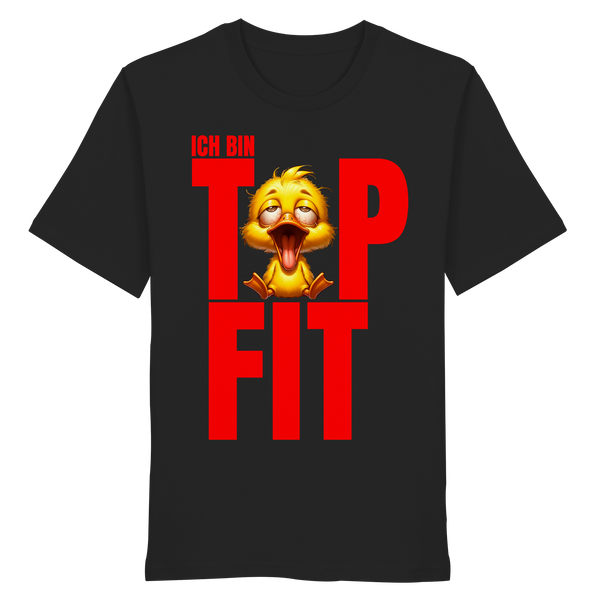 Lustiges T-Shirt mit Ente • Ich bin top fit • Bio-Unisex-Shirt