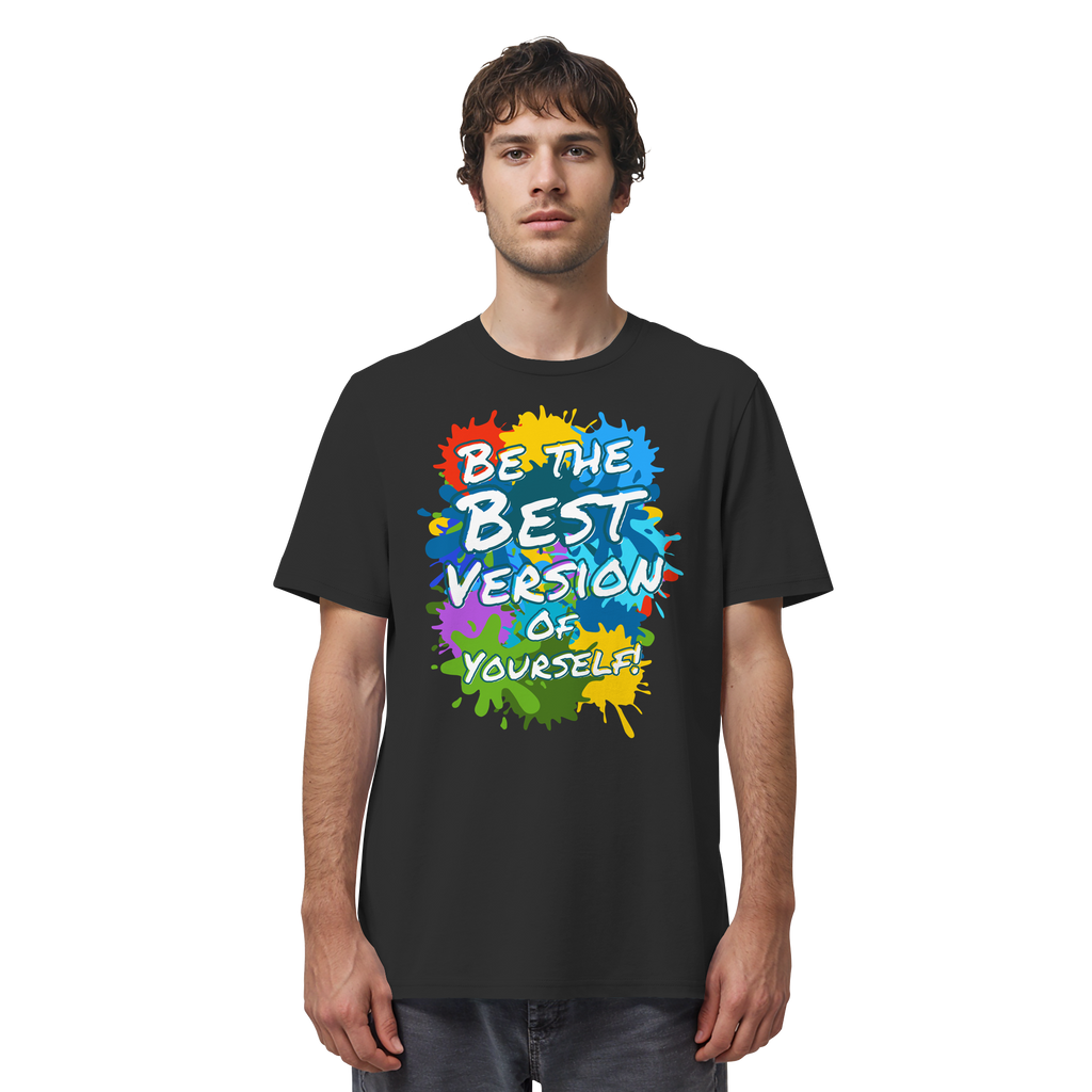 Motivations-Shirt • Be the best version of yourself • Bio-Unisex-T-Shirt
