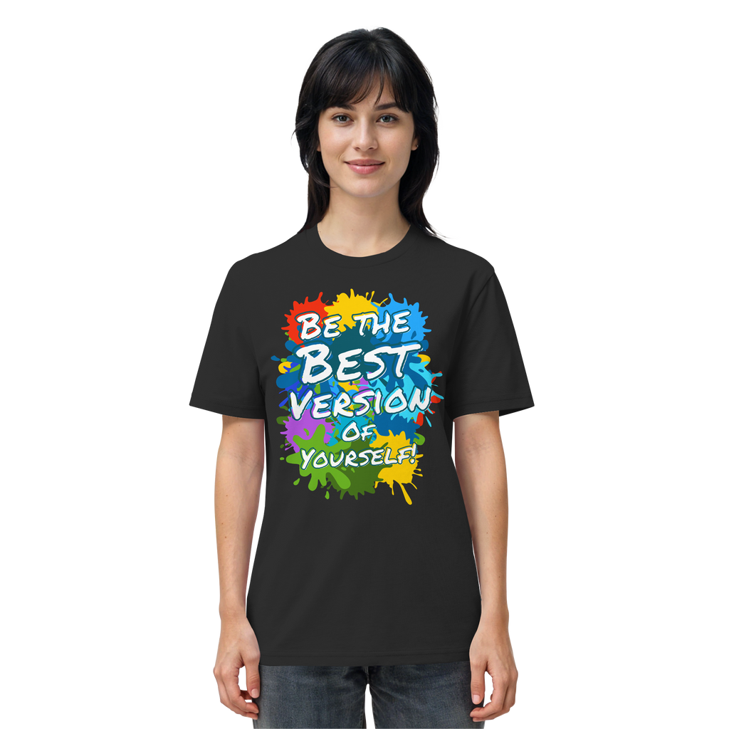 Motivations-Shirt • Be the best version of yourself • Bio-Unisex-T-Shirt