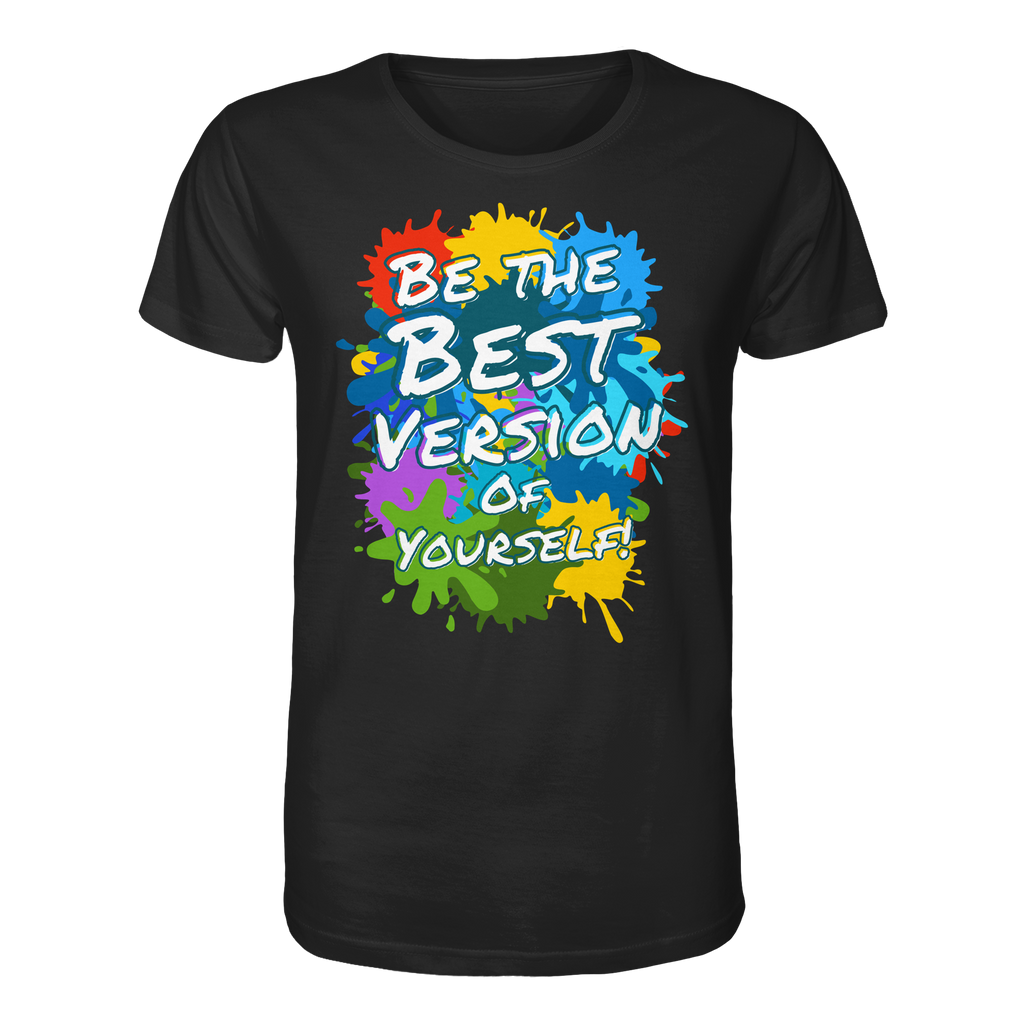 Motivations-Shirt • Be the best version of yourself • Bio-Unisex-T-Shirt