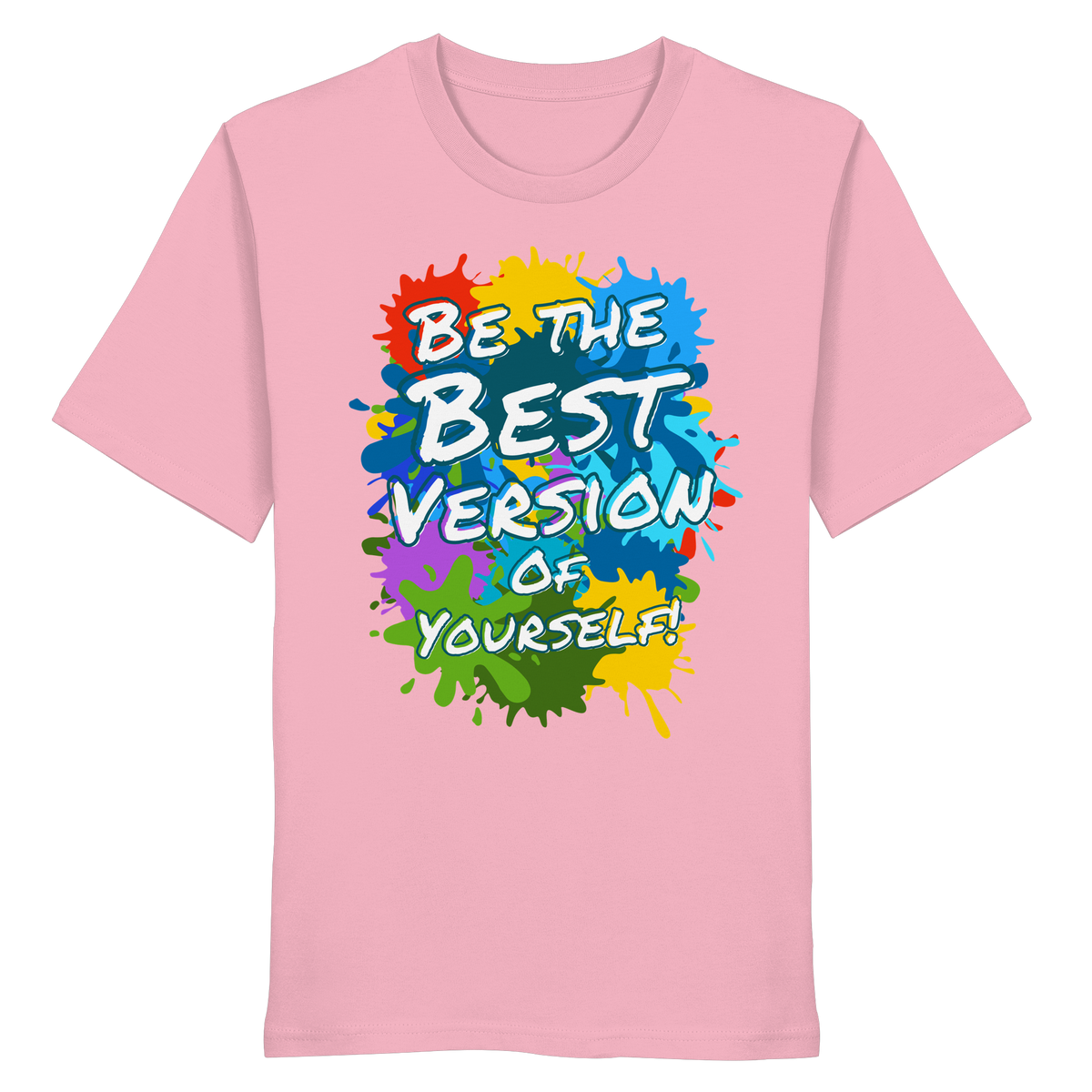 Motivations-Shirt • Be the best version of yourself • Bio-Unisex-T-Shirt