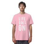 Statement-Shirt • Life goes on • Bio-Unisex-Shirt