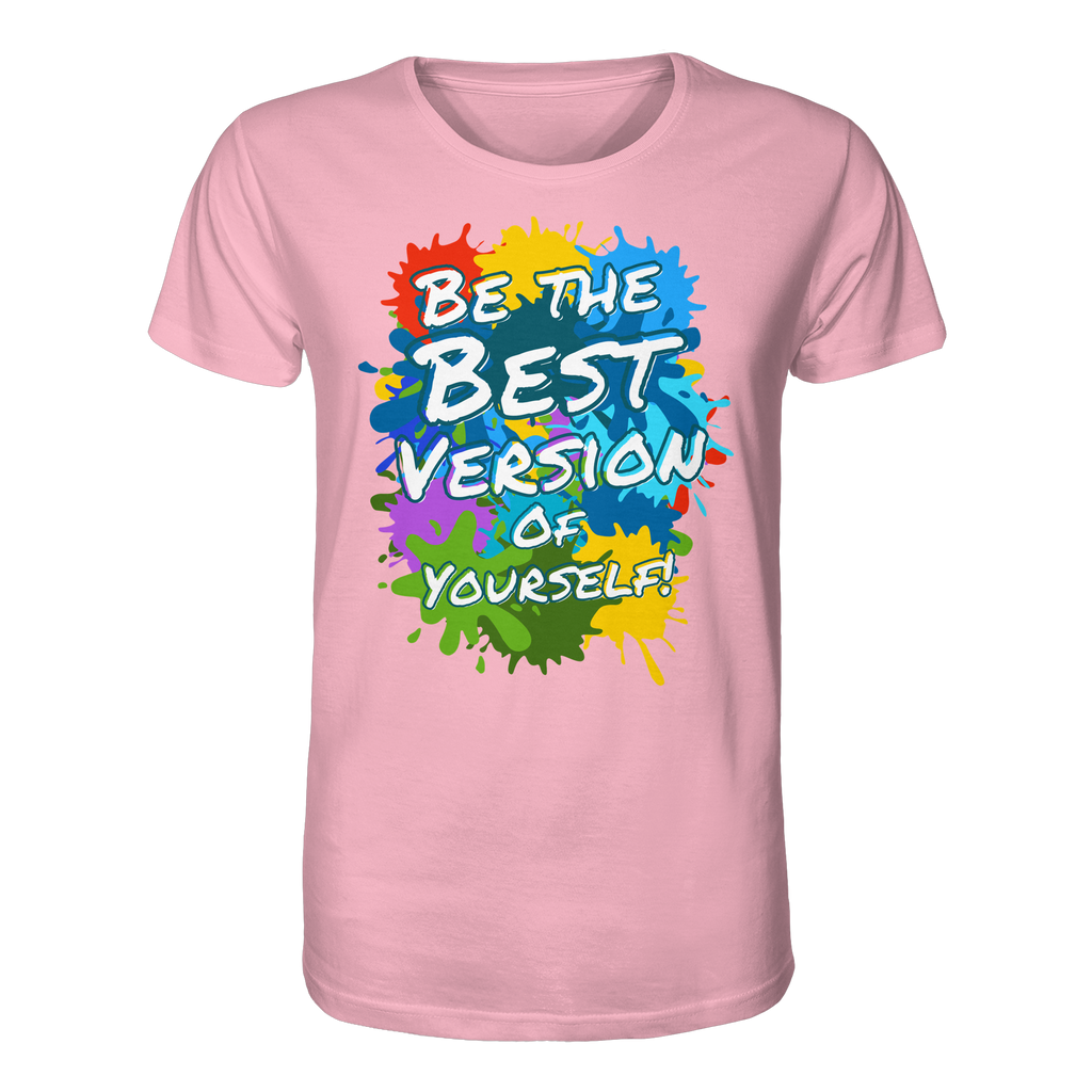 Motivations-Shirt • Be the best version of yourself • Bio-Unisex-T-Shirt