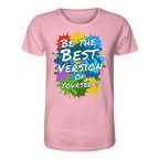 Motivations-Shirt • Be the best version of yourself • Bio-Unisex-T-Shirt