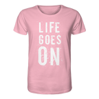 Statement-Shirt • Life goes on • Bio-Unisex-Shirt