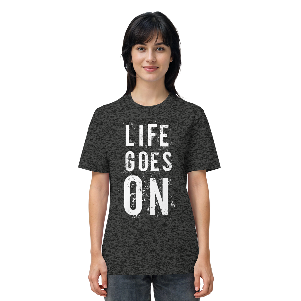 Statement-Shirt • Life goes on • Bio-Unisex-Shirt