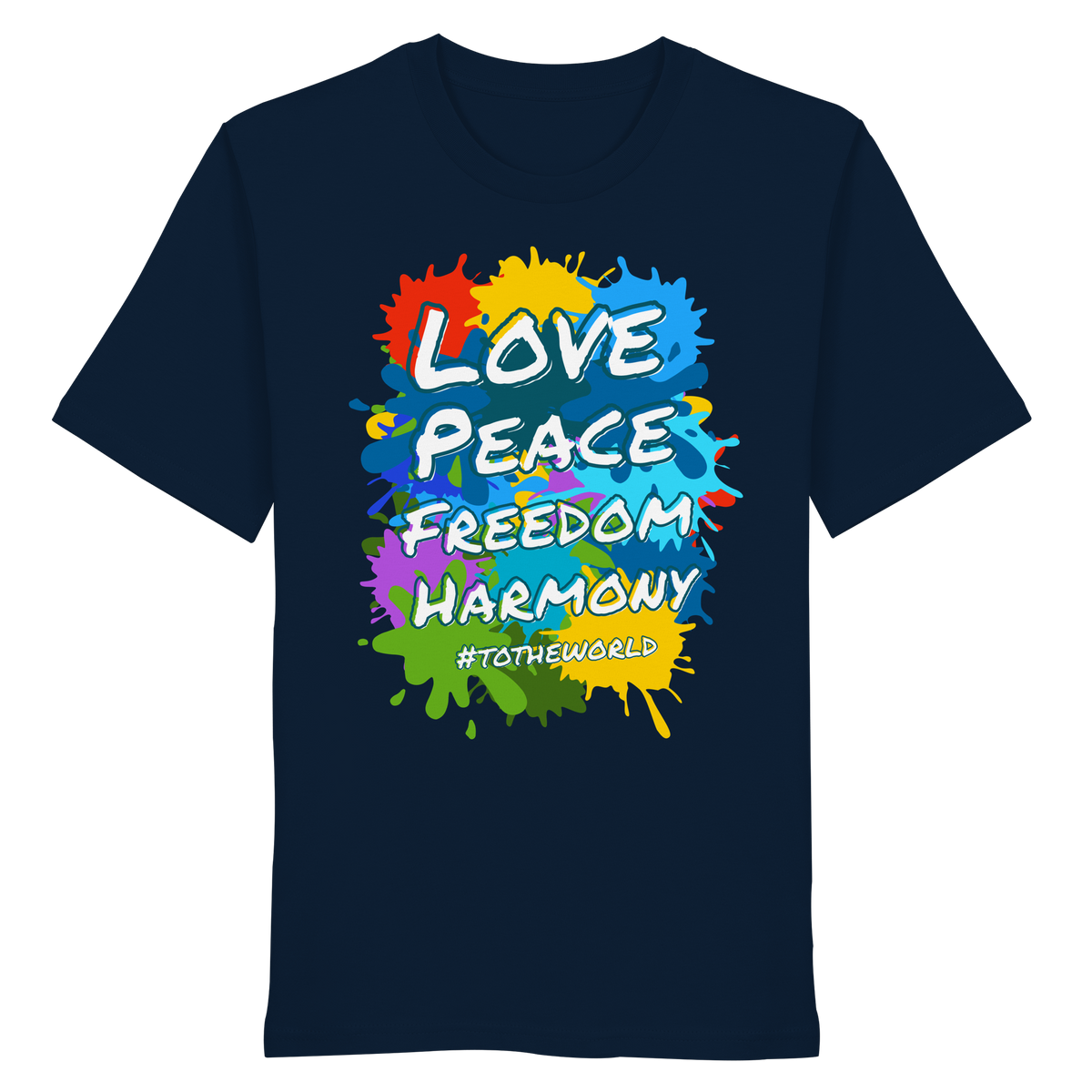 Peace-Shirt • Love Peace Freedom Harmony • Bio-Unisex-T-Shirt