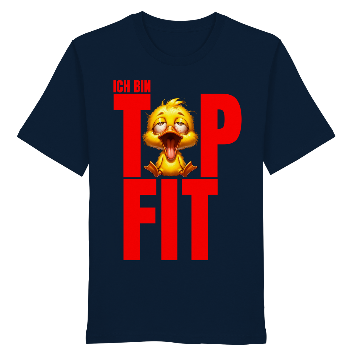 Lustiges T-Shirt mit Ente • Ich bin top fit • Bio-Unisex-Shirt
