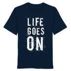Statement-Shirt • Life goes on • Bio-Unisex-Shirt