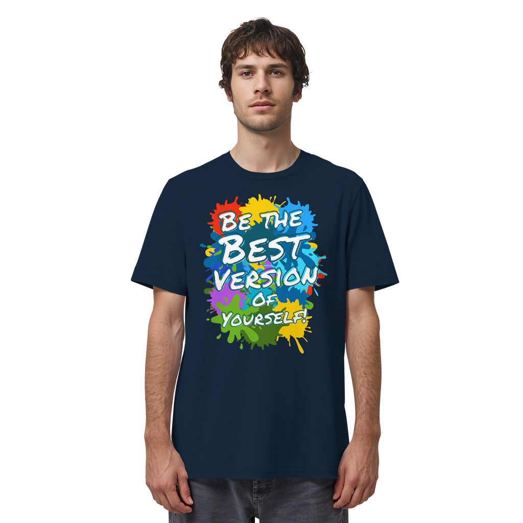 Motivations-Shirt • Be the best version of yourself • Bio-Unisex-T-Shirt