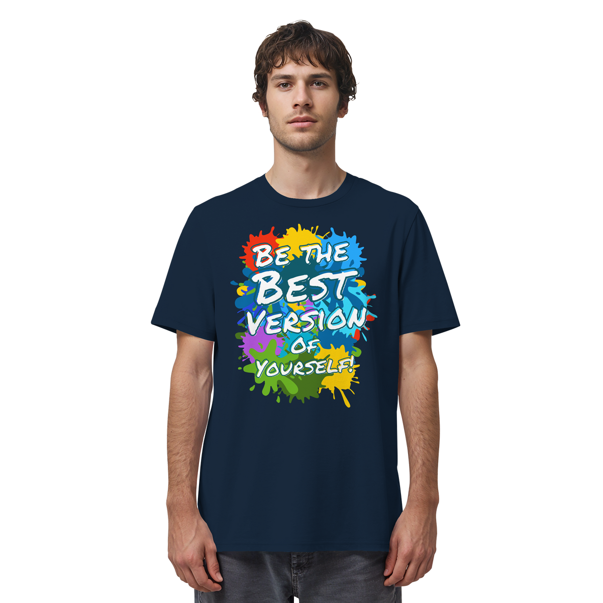 Motivations-Shirt • Be the best version of yourself • Bio-Unisex-T-Shirt