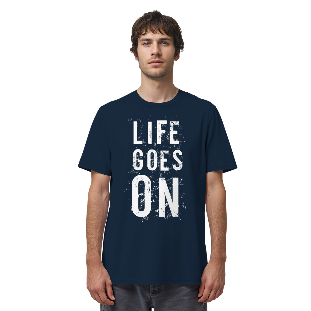 Statement-Shirt • Life goes on • Bio-Unisex-Shirt