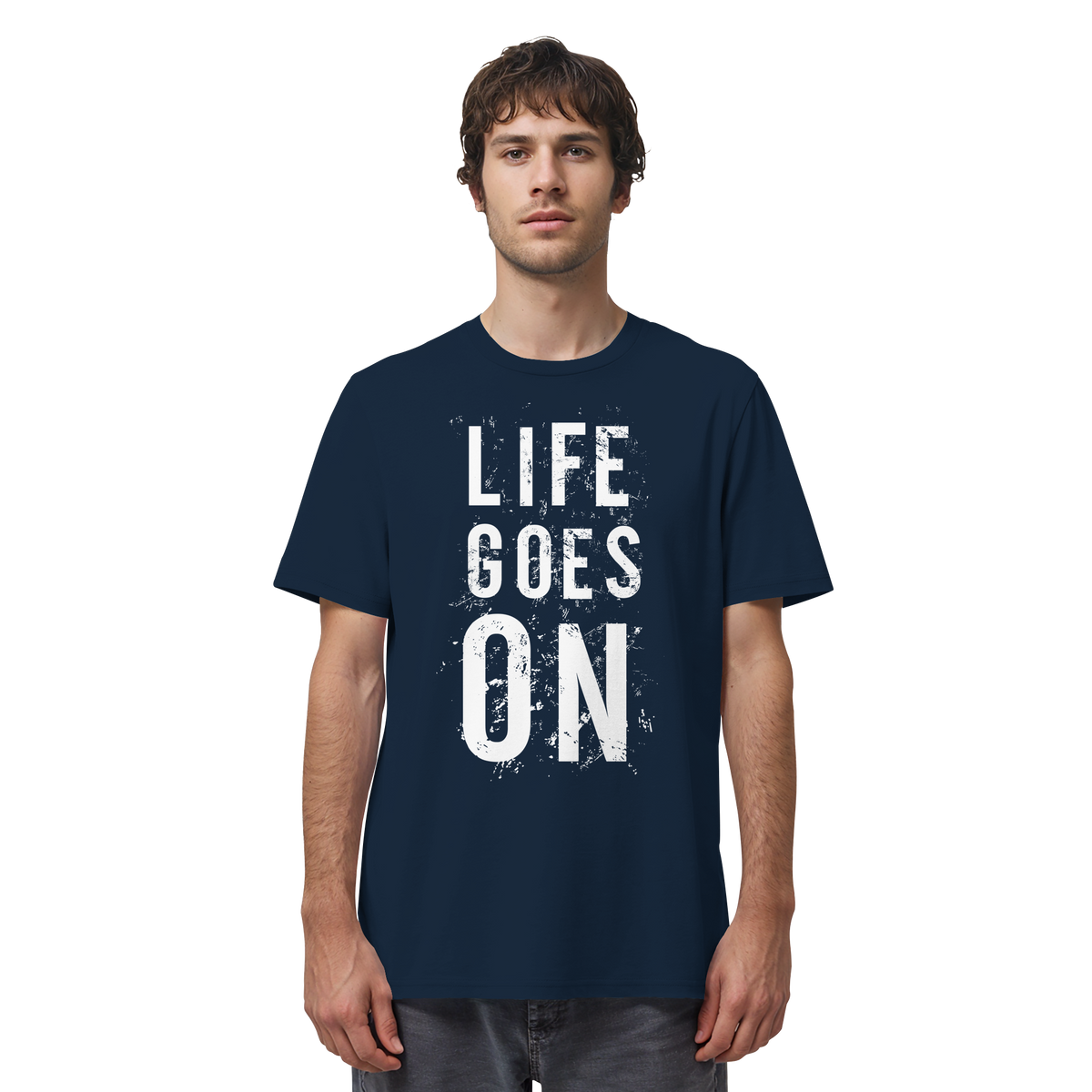 Statement-Shirt • Life goes on • Bio-Unisex-Shirt