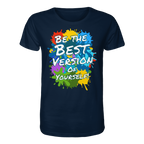 Motivations-Shirt • Be the best version of yourself • Bio-Unisex-T-Shirt