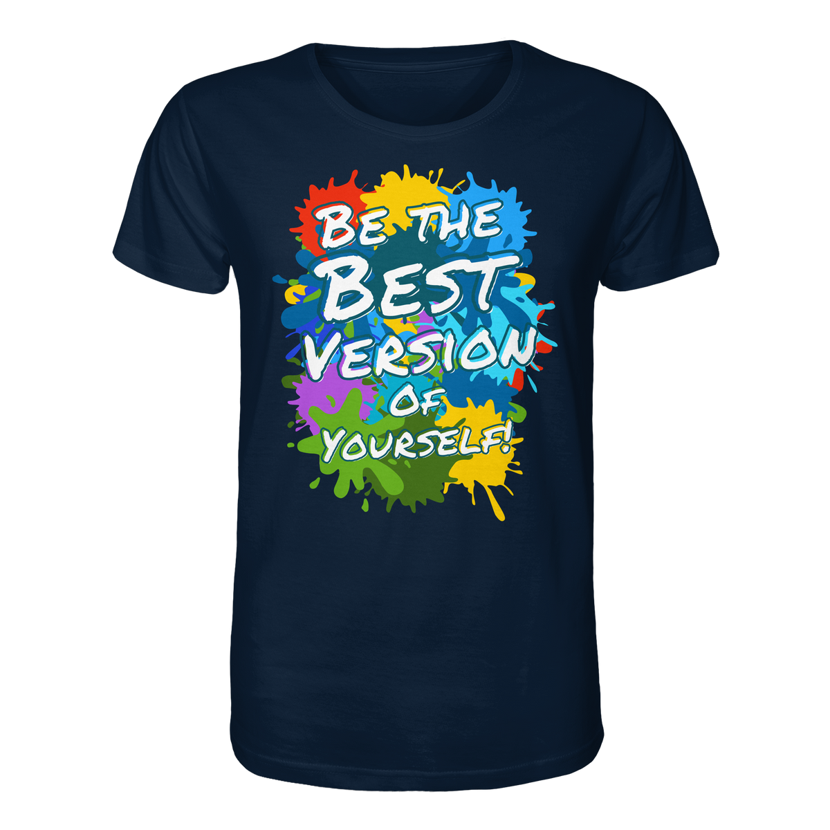 Motivations-Shirt • Be the best version of yourself • Bio-Unisex-T-Shirt