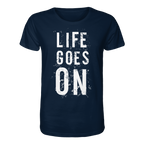 Statement-Shirt • Life goes on • Bio-Unisex-Shirt