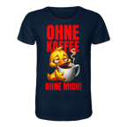 Lustiges T-Shirt mit Ente • Ohne Kaffee, ohne mich! • Bio-Unisex-Shirt