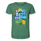 Motivations-Shirt • Be the best version of yourself • Bio-Unisex-T-Shirt