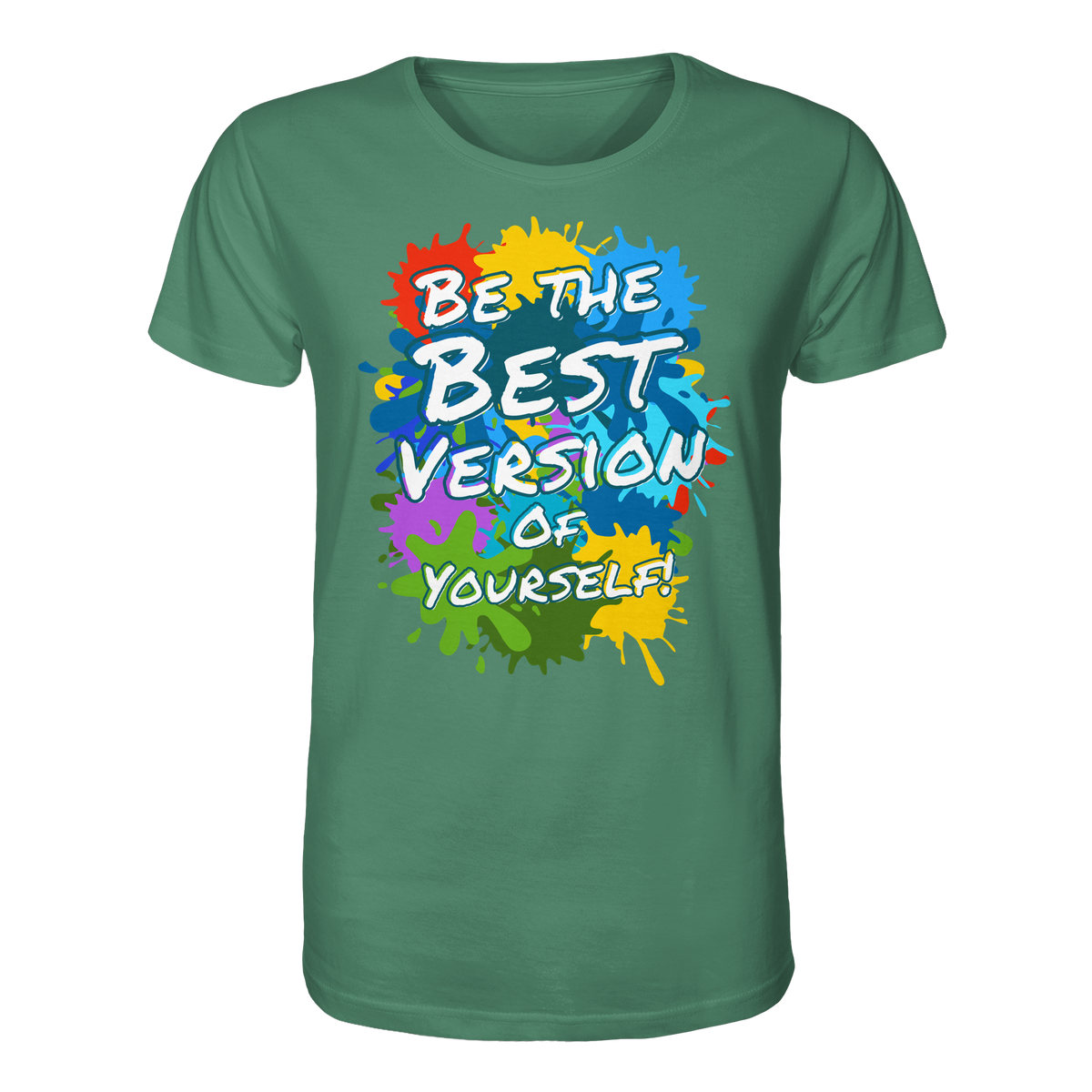Motivations-Shirt • Be the best version of yourself • Bio-Unisex-T-Shirt